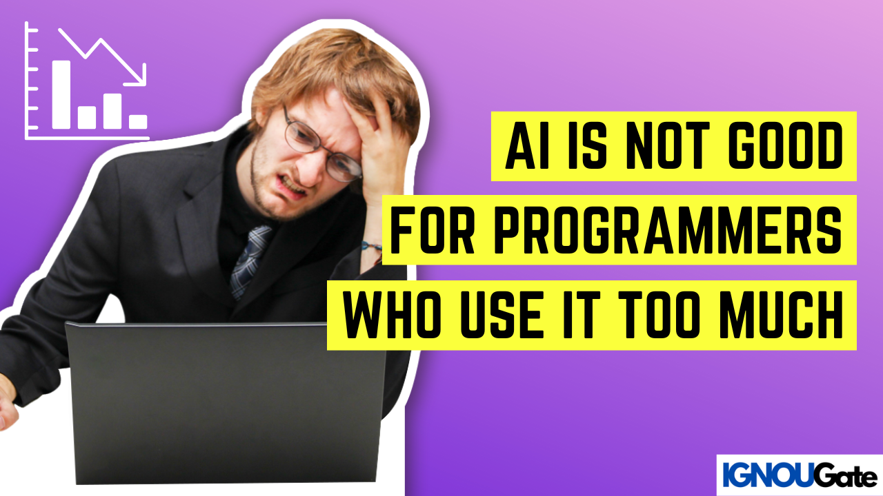 AI Is Not Good for Programmers Who Use It Too Much and Copy-Paste Code